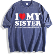 I Love My Sister Yes She Bought Me This Trending vintage washed oversized T-shirt in Blue