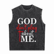God Dont Play About Me Inspirational Faith Christ Vintage Washed Tank Top in Black