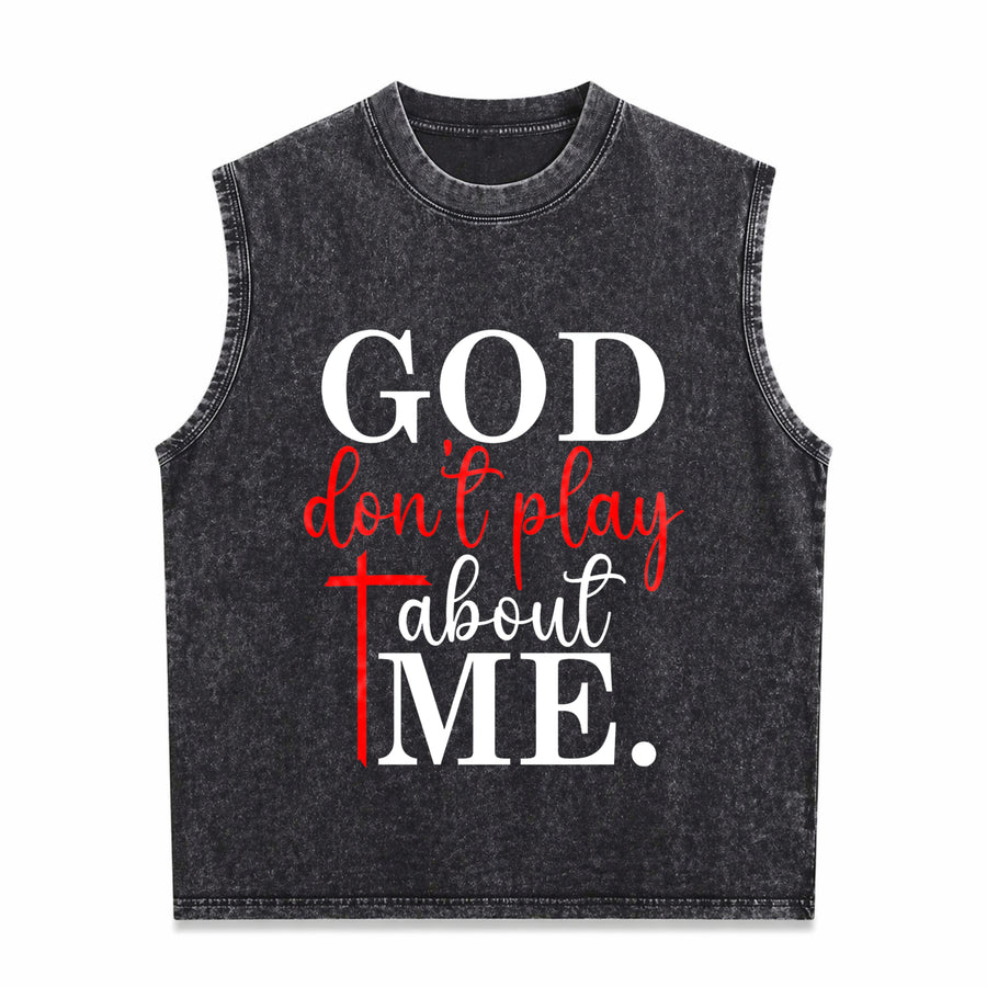 God Dont Play About Me Inspirational Faith Christ Vintage Washed Tank Top in Black