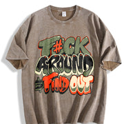 F Around and Find Out Graffiti Vintage Washed T-Shirt in Brown