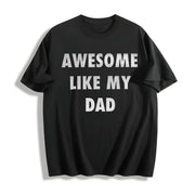 Awesome Like My Dad Cotton T-Shirt in Black