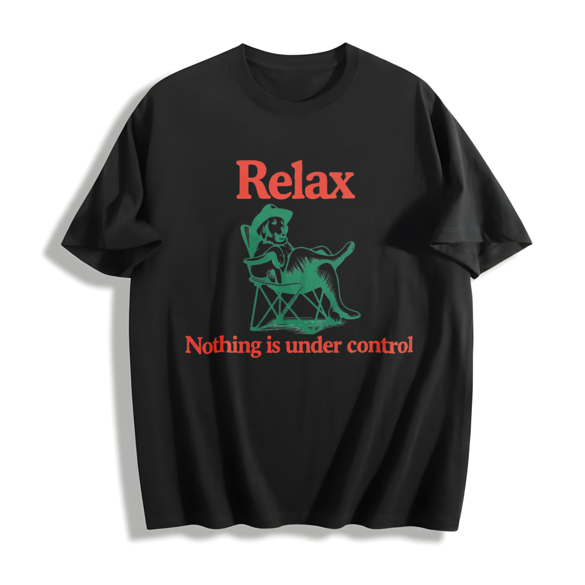 Chill Dog Relax Nothing Is Under Control Cotton T-Shirt in Black