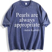 Pearls Are Always Appropriate Jackie Kennedy Quote vintage washed oversized T-shirt in Blue
