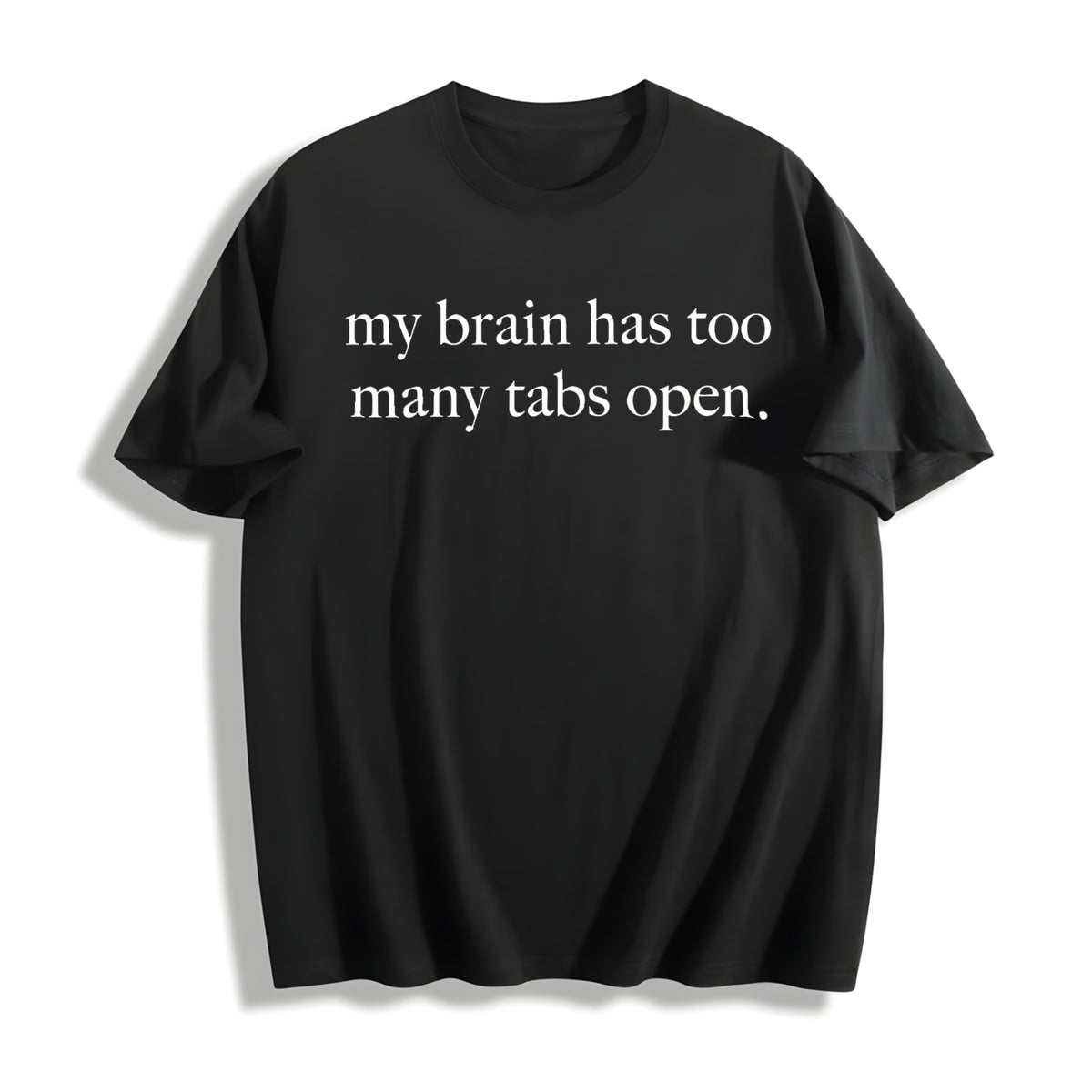 My Brain Has Too Many Tabs Open Cotton T-Shirt in Black