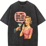I Don’t Drink Just Drugs Vintage Washed T-Shirt in Black