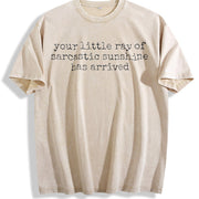 Your Little Ray of Sarcastic Sunshine Has Arrived Vintage Washed T-Shirt in Beige