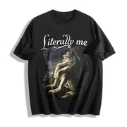Literally Me Wolf Meme Cotton T-Shirt in Black