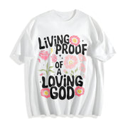 Living PROOF OF a Loving GOD Cotton T-Shirt in White