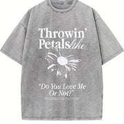 Throwin' Petals Like Do You Love Me or Not Vintage Washed T-Shirt in Gray