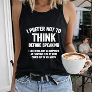I Prefer Not to Think Before Speaking I Like Being Just As Women's Color Cotton Tank Top in Black