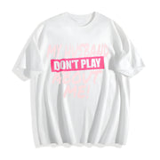 Premium My Husband Don't Play About Me Matching Couple Cotton T-Shirt in White
