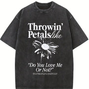 Throwin' Petals Like Do You Love Me or Not Vintage Washed T-Shirt in Black