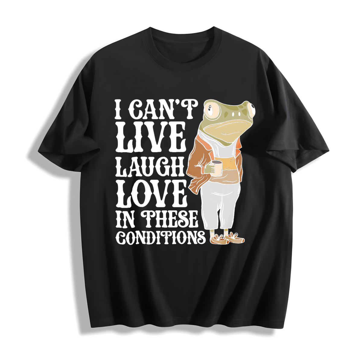 Live Laugh Love Under These Conditions Cotton T-Shirt in Black