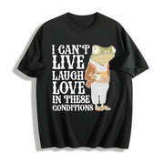 Live Laugh Love Under These Conditions Cotton T-Shirt in Black