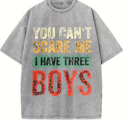 You Can't Scare Me I Have Three Boys Vintage Washed T-Shirt in Gray