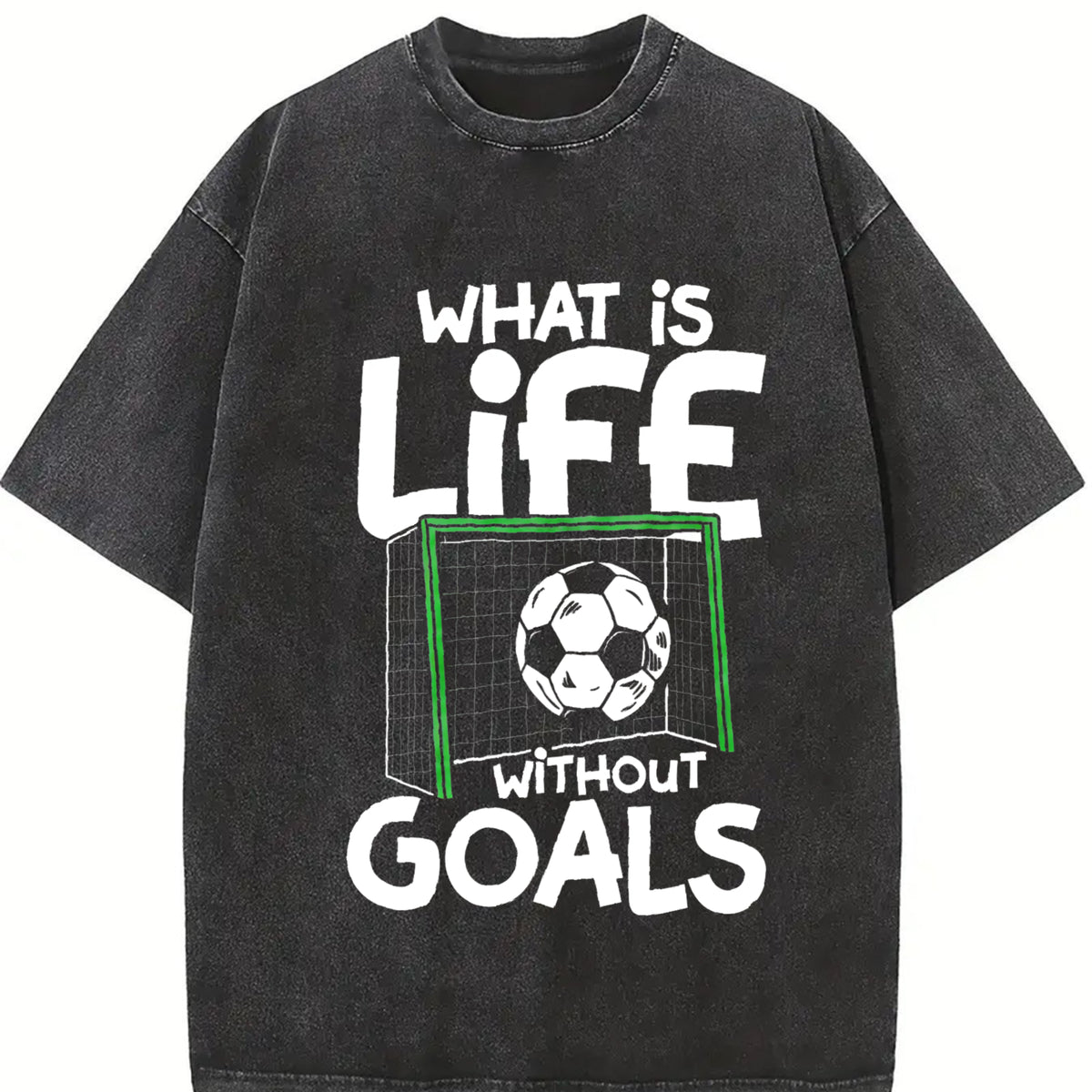 What Is Life Without Goals Vintage Washed T-Shirt in Black