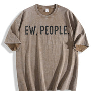 Ew People Socially Akward Hilarious Sarcasm Cute Ladies Vintage Washed T-Shirt in Brown