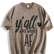 I'm Single Y'all I'm Single AF I'm Single AF Workout Vintage Washed T-Shirt in Brown