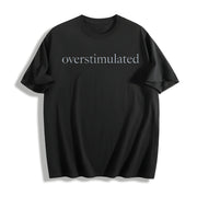 Overstimulated for Mom Cotton T-Shirt in Black