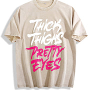 [ ] Bold Thick Thighs Pretty Eyes For Confident . vintage washed oversized T-shirt in Beige