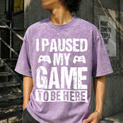 I Paused My Game to Be Here Vintage Washed T-Shirt in Purple