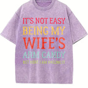 It's Not Easy Being My Wife's Arm Candy Husband Vintage Washed T-Shirt in Purple