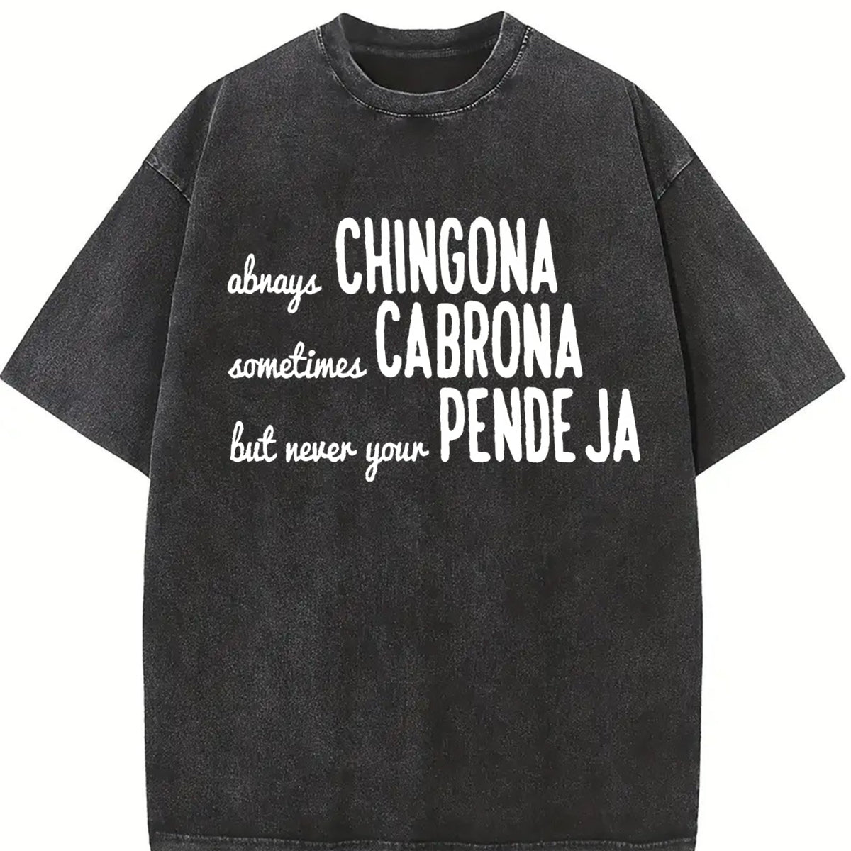 Mexican Spanish Chingona Vintage Washed T-Shirt in Black