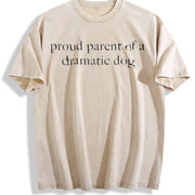 Proud Parent of a Dramatic Dog Vintage Washed T-Shirt in Beige