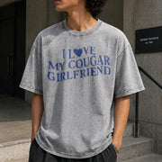 I Love My Cougar Girlfriend Vintage Washed T-Shirt in Gray