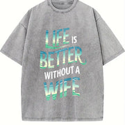 Life Is Better with a Wife Vintage Washed T-Shirt in Gray