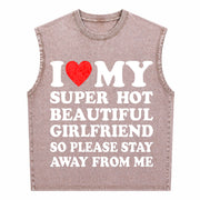 I Love My Super Hot Beautiful Girlfriend Vintage Washed Tank Top in Brown