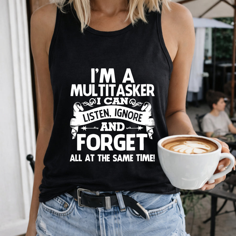 I'm a Multitasker I Can Listen Ignore and Forget All At Women's Color Cotton Tank Top in Black