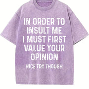 In Order To Insult Me I Must First Value Your Opinion vintage washed oversized T-shirt in Purple