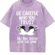 Outdoor Fitness Salt Be Careful Who You Trust Slogan vintage washed oversized T-shirt in Purple