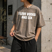 I Love Vodka and Sex Heavy Y2K Iconic Meme Club Party Bar Vintage Washed T-Shirt in Brown