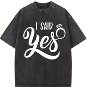 I Said YES Do You Marry Me -Valentine's Day Vintage Washed T-Shirt in Black