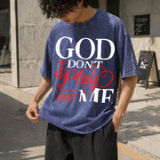 God Dont Play About Me Inspirational Faith Christ Vintage Washed T-Shirt in Blue