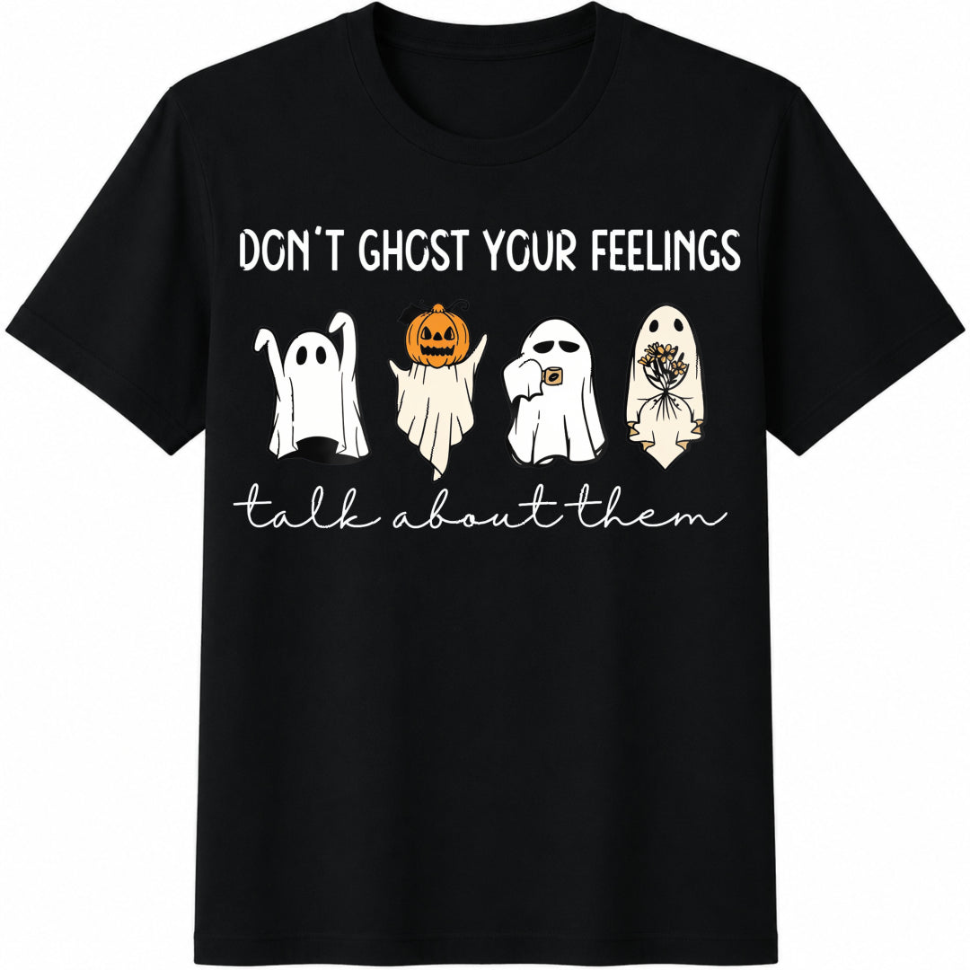 Halloween Don't Ghost Your Feelings Talk About Them Cotton T-Shirt in Black