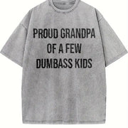 Proud Grandpa of a Few Dumbass Kids Sarcastic Family Vintage Washed T-Shirt in Gray