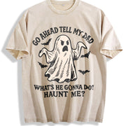Go Ahead Tell My Dad What's He Gonna Do Haunt Me Vintage Washed T-Shirt in Beige