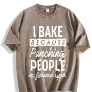 I Bake Because Punching People Is Frowned Upon Vintage Washed T-Shirt in Brown