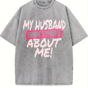 Premium My Husband Don't Play About Me Matching Couple Vintage Washed T-Shirt in Gray