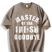 Master of the Irish Goodbye Ditching Leaving Joke for Guys Vintage Washed T-Shirt in Brown