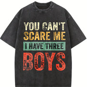 You Can't Scare Me I Have Three Boys Vintage Washed T-Shirt in Black