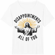 Jesus Disappointments All of You Cotton T-Shirt in White