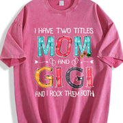 I Have Two Titles: Mom & Gigi - Soft Breathable with vintage washed oversized T-shirt in Red