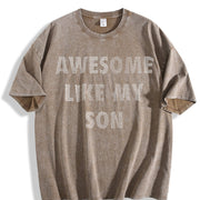Awesome Like My Son Sarcastic Parent Novelty for Classic Vintage Washed T-Shirt in Brown
