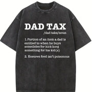 Dad Tax Sarcastic Fathers Day Novelty for Classic Dad Joke Vintage Washed T-Shirt in Black