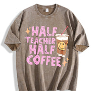 Half Teacher Half Coffee Vintage Washed T-Shirt in Brown