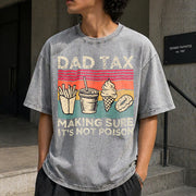 Dad Tax Fathers Day Vintage Washed T-Shirt in Gray